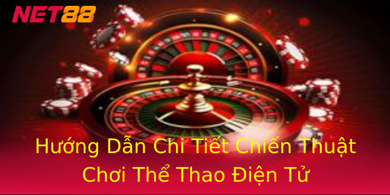 Hướng Dẫn Chi Tiết Chiến Thuật Chơi Thể Thao Điện Tử Hướng Dẫn Chi Tiết Chiến Thuật Chơi Thể Thao Điện Tử